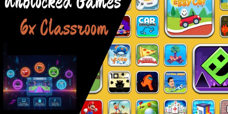 Best Unblocked Games 6X Classroom
