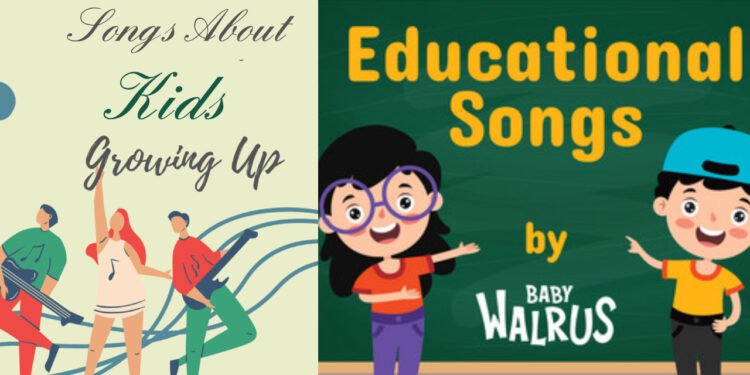 Songs About Kids Growing Up