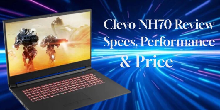Clevo NH70 Review